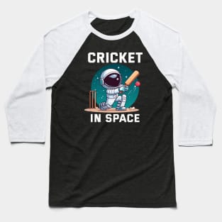 Cricket in Space - Play with Astroo Baseball T-Shirt